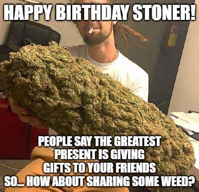 funny stoner birthday wishes|happy birthday stoner quotes.